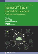 IPEM-IOP Series in Physics and Engineering in Medicine and Biology- Internet of Things in Biomedical Sciences