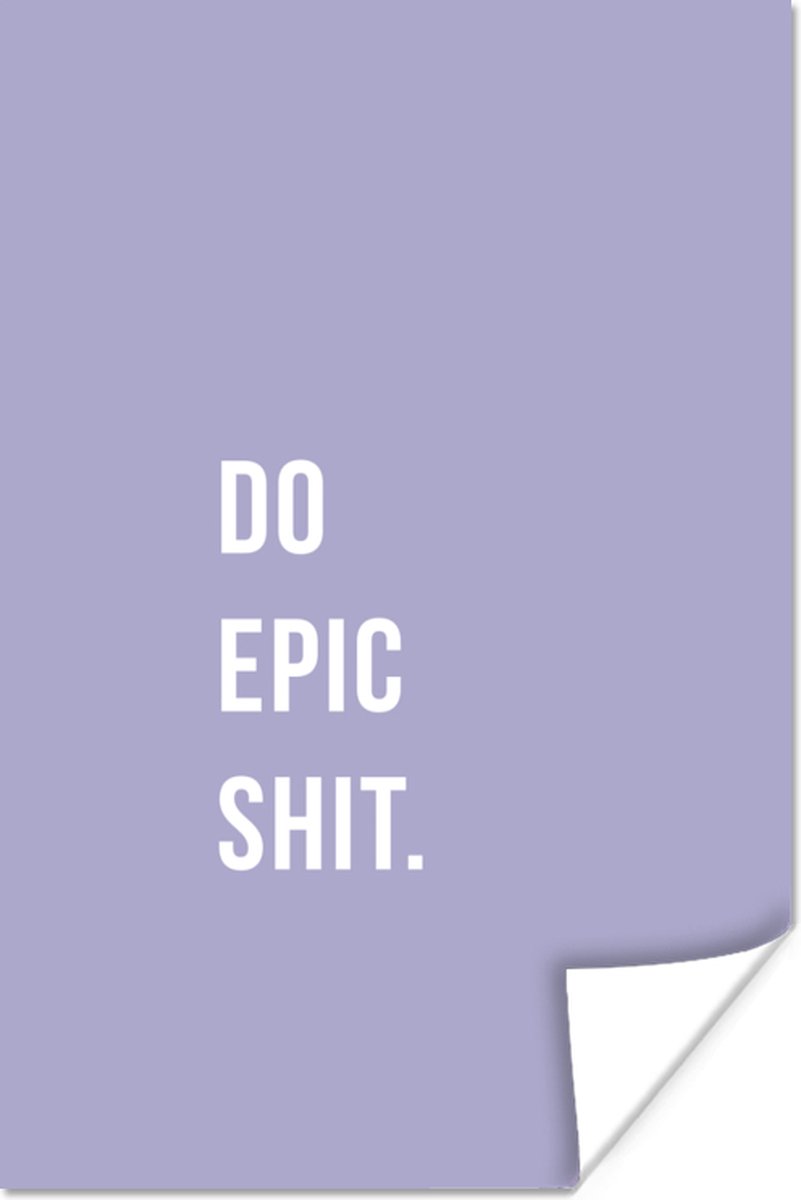 Poster Quotes - Do epic shit - Paars - 20x30 cm