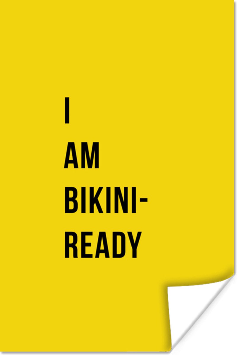Poster Quote - I am bikini ready - Geel - 40x60 cm