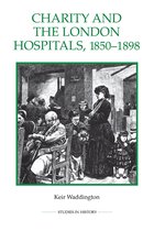 Charity And The London Hospitals, 1850-1898