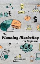 The Planning Marketing For Beginners