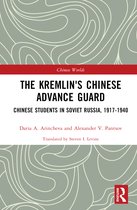 Chinese Worlds-The Kremlin's Chinese Advance Guard