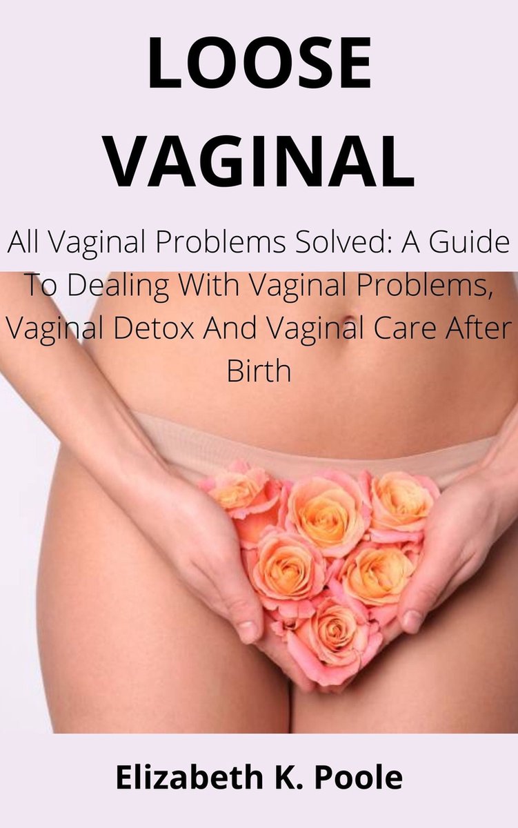 LOOSE VAGINAL (ebook), Elizabeth K. Poole | 1230006264598 | Boeken | bol