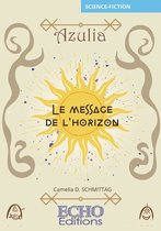 Science-fiction - Azulia - Le message de l'horizon