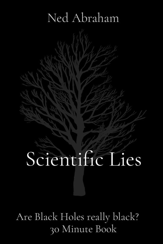 Scientific Lies (ebook), Ned Abraham 9798986821740 Boeken