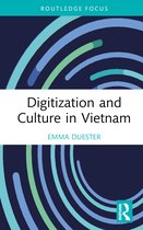 Routledge Focus on the Global Creative Economy- Digitization and Culture in Vietnam