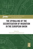 Research in Ethnic and Migration Studies-The Spiralling of the Securitisation of Migration in the European Union