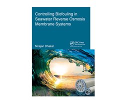 IHE Delft PhD Thesis Series- Controlling Biofouling in Seawater Reverse Osmosis Membrane Systems