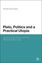 Plato, Politics And A Practical Utopia