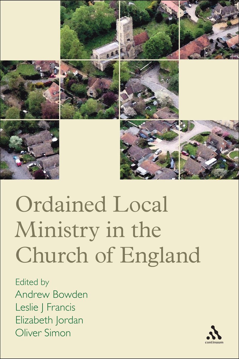 Ordained Local Ministry In The Church Of England - Andrew Bowden, Leslie J. Francis, Elizabeth Jordan, Oliver Simon