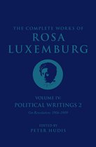 The Complete Works of Rosa Luxemburg-The Complete Works of Rosa Luxemburg Volume IV