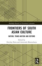 Routledge Research in Postcolonial Literatures- Frontiers of South Asian Culture