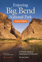 W. L. Moody Jr. Natural History Series- Enjoying Big Bend National Park Volume 41