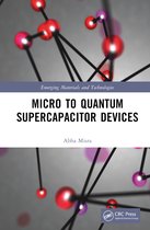 Emerging Materials and Technologies- Micro to Quantum Supercapacitor Devices