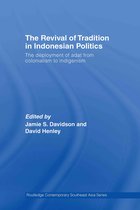 Routledge Contemporary Southeast Asia Series-The Revival of Tradition in Indonesian Politics