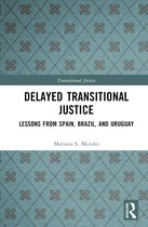 Transitional Justice- Delayed Transitional Justice