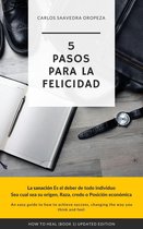 5 Pasos Para La Felicidad