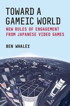 Michigan Monograph Series in Japanese Studies- Toward a Gameic World