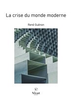 Les classiques - La crise du monde moderne