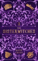 The Sisterwitches 3 - The Sisterwitches Book 3