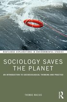 Routledge Explorations in Environmental Studies- Sociology Saves the Planet