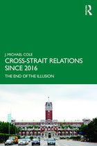 Routledge Research on Taiwan Series- Cross-Strait Relations Since 2016