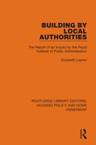 Routledge Library Editions: Housing Policy and Home Ownership- Building by Local Authorities