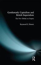 Gentlemanly Capitalism & Brit Imperialis