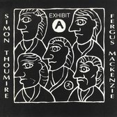 Simon Thoumire & Fergus Mackenzie - Exhibit A (CD)