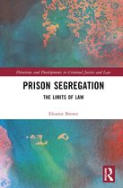 Directions and Developments in Criminal Justice and Law- Prison Segregation