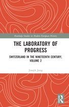 Routledge Studies in Modern European History-The Laboratory of Progress