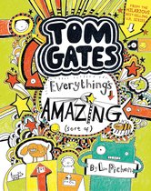 Tom Gates- Tom Gates: Everything's Amazing (Sort Of)