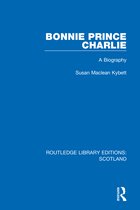 Routledge Library Editions: Scotland- Bonnie Prince Charlie