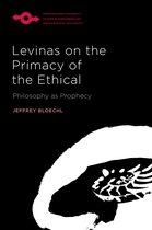 Studies in Phenomenology and Existential Philosophy- Levinas on the Primacy of the Ethical