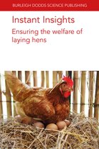 Burleigh Dodds Science: Instant Insights- Instant Insights: Ensuring the Welfare of Laying Hens