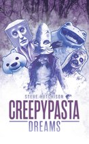 Creepypastas - Creepypasta Dreams