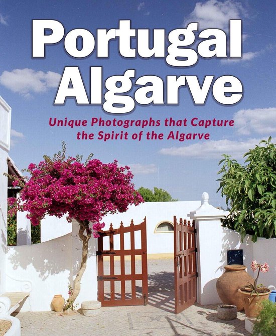 A Passion for Portugal 3 Portugal Algarve Unique Photographs that