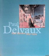 Paul Delvaux, 1897-1994