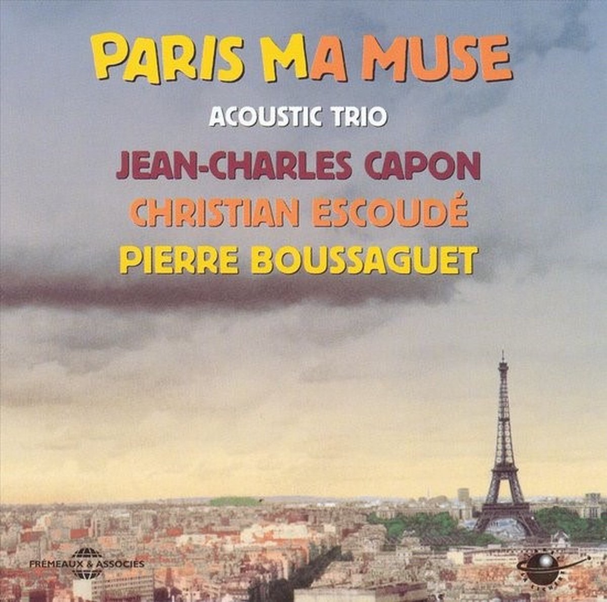 Jean-Charles Capon, Christian Escoudé, Pierre Boussaguet - Paris Ma Muse (CD)