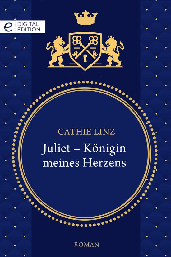Digital Edition Juliet Königin meines Herzens (ebook), Cathie Linz