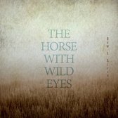 The Horse With Wild Eyes - Bow & Arrows (CD)