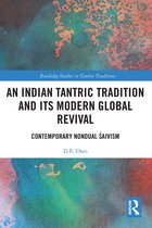 Routledge Studies in Tantric Traditions-An Indian Tantric Tradition and Its Modern Global Revival