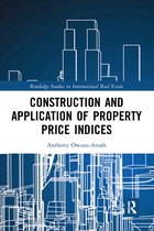 Routledge Studies in International Real Estate- Construction and Application of Property Price Indices