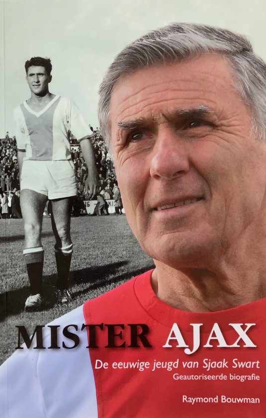 Cover van het boek 'Mister Ajax' van Raymond Bouwman en Raymond Bouwman