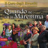 Il Coro Degli Etruschi - Quando Ne Vai In Maremma (CD)