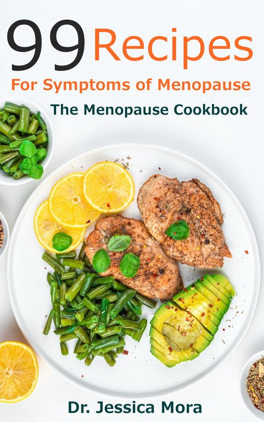 99 Recipes for the Symptoms of Menopause (ebook), Jessica Mora