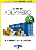 Derecho Aduanero 3a. edición
