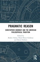 Routledge Studies in American Philosophy- Pragmatic Reason