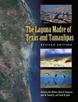 Gulf Coast Books, sponsored by Texas A&M University-Corpus Christi-The Laguna Madre of Texas and Tamaulipas, Second Edition Volume 36