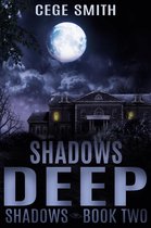 Shadows 2 - Shadows Deep (Shadows #2)